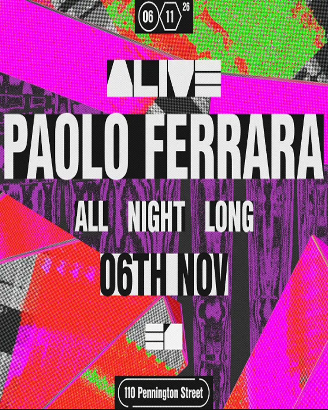 ALIVE: Paolo Ferrara All Night Long at E1 London on Friday 6 November 2026