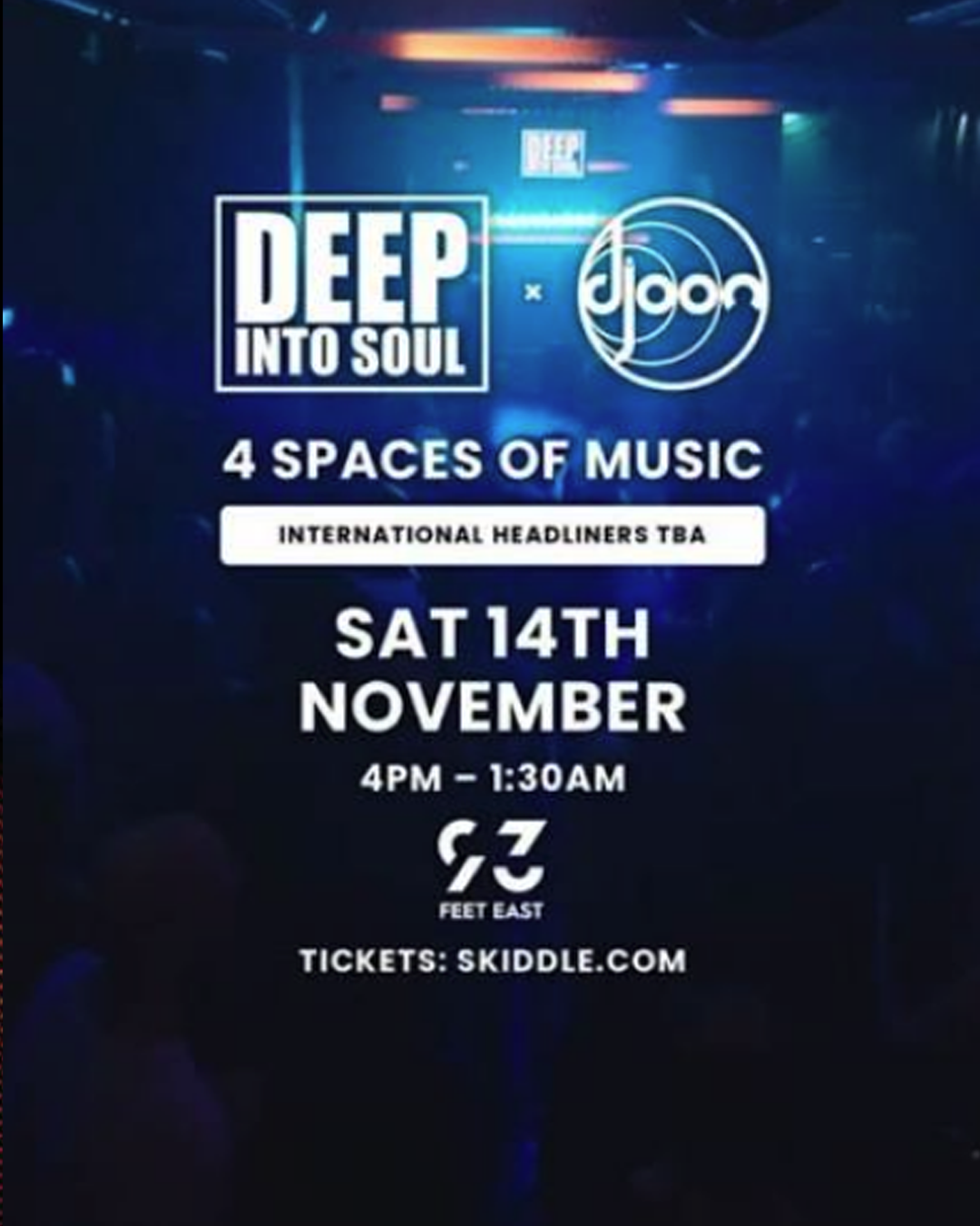Deep into Soul x Djoon at 93 Feet East on Saturday 14 November 2026