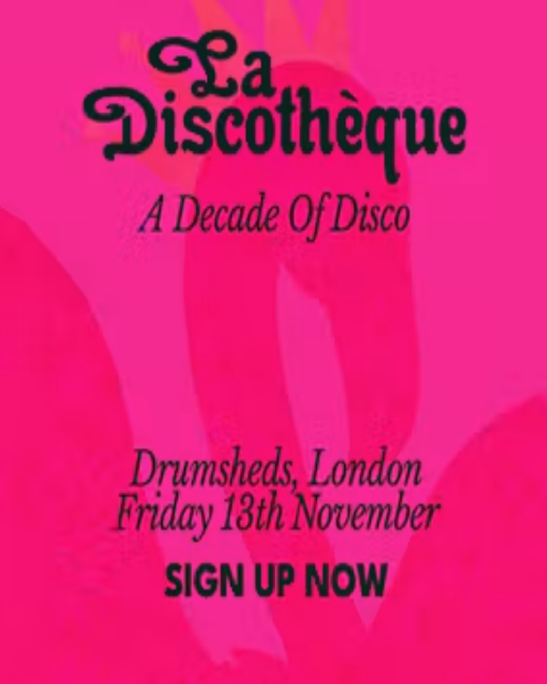 La Discothèque 10th Anniversary at Drumsheds London Friday 13 November 2026